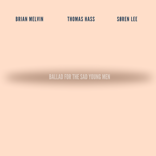 Ballad for the sad young men 